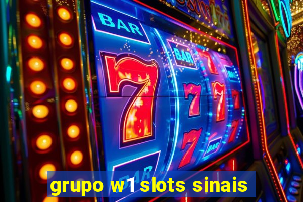 grupo w1 slots sinais